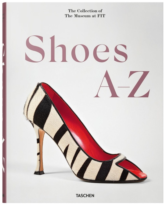 Taschen Shoes A-Z. The Collection of The Museum