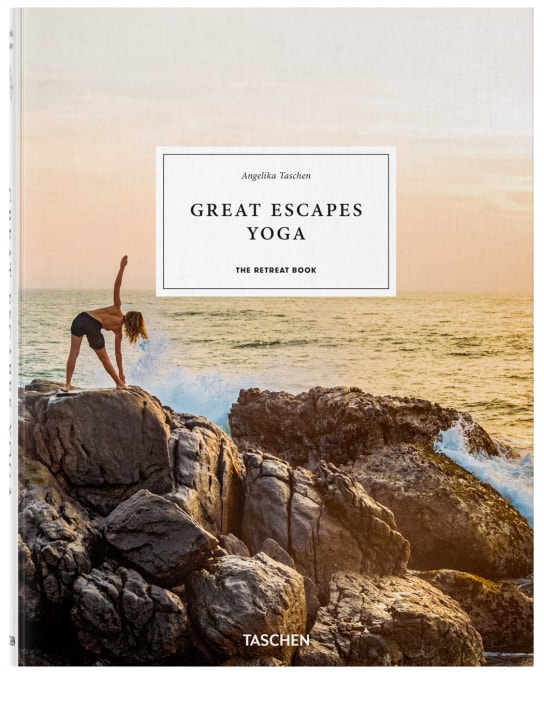 Taschen Great Escapes Yoga. The Retreat Book